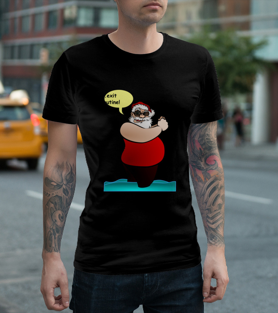 Santa Exit Routine T-Shirt