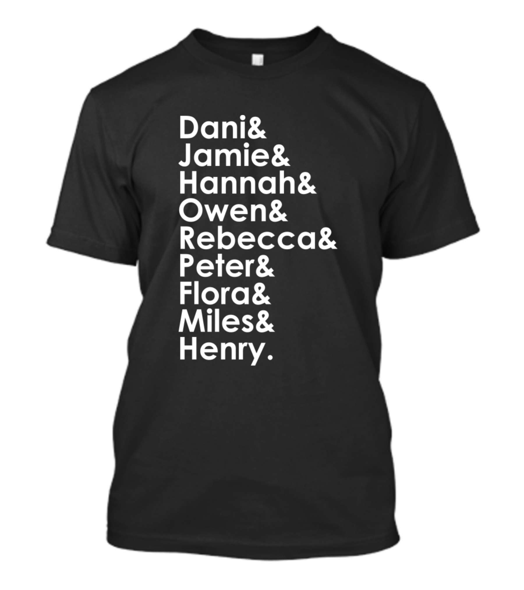 Dani Jamie Hannah Owen Rebecca Peter Flora Miles Henry Character Names White Thobm T-Shirt