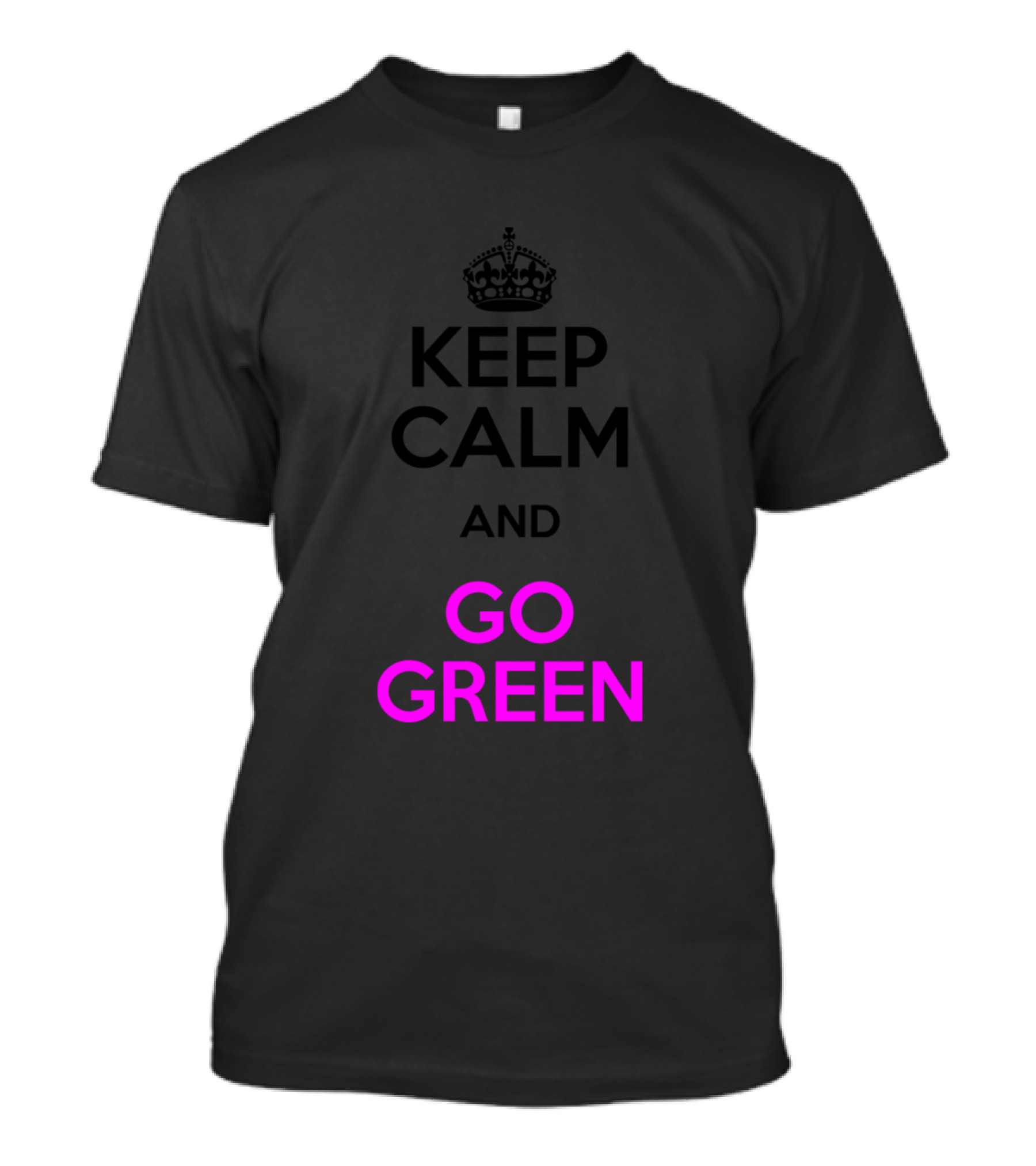 Keep Calm And Go Green Climate Environment T-Shirt