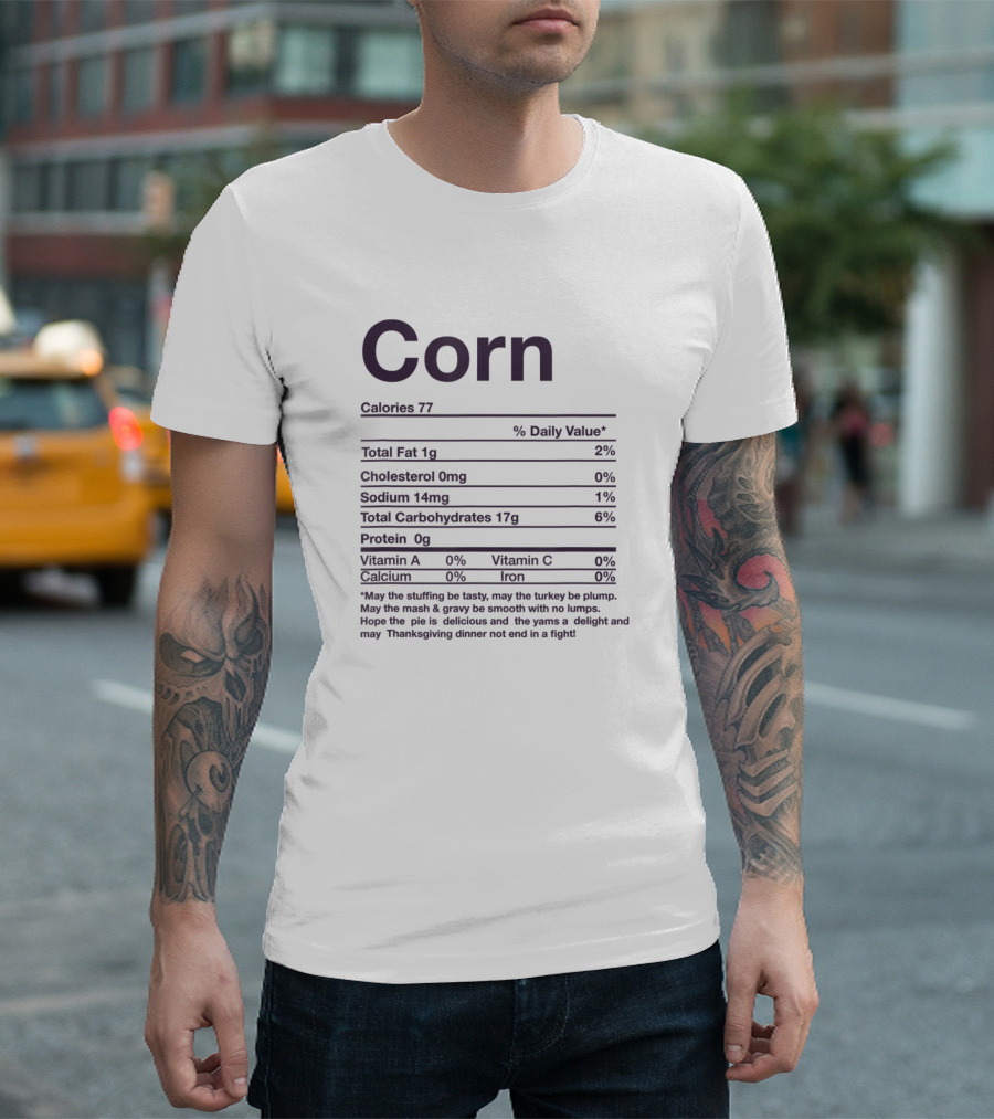 Corn Calories Nutrition Facts Funny Thanksgiving Stuffing Delight T-Shirt