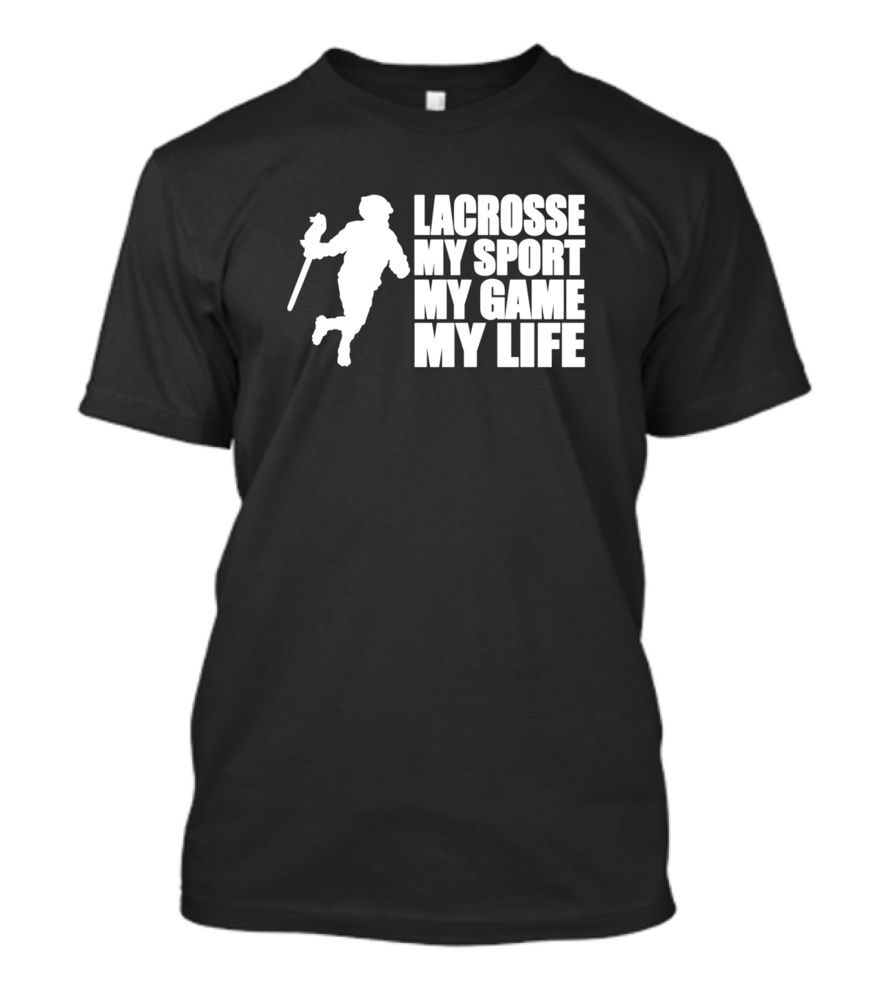 Lacrosse My Sport My Game My Life T-Shirt