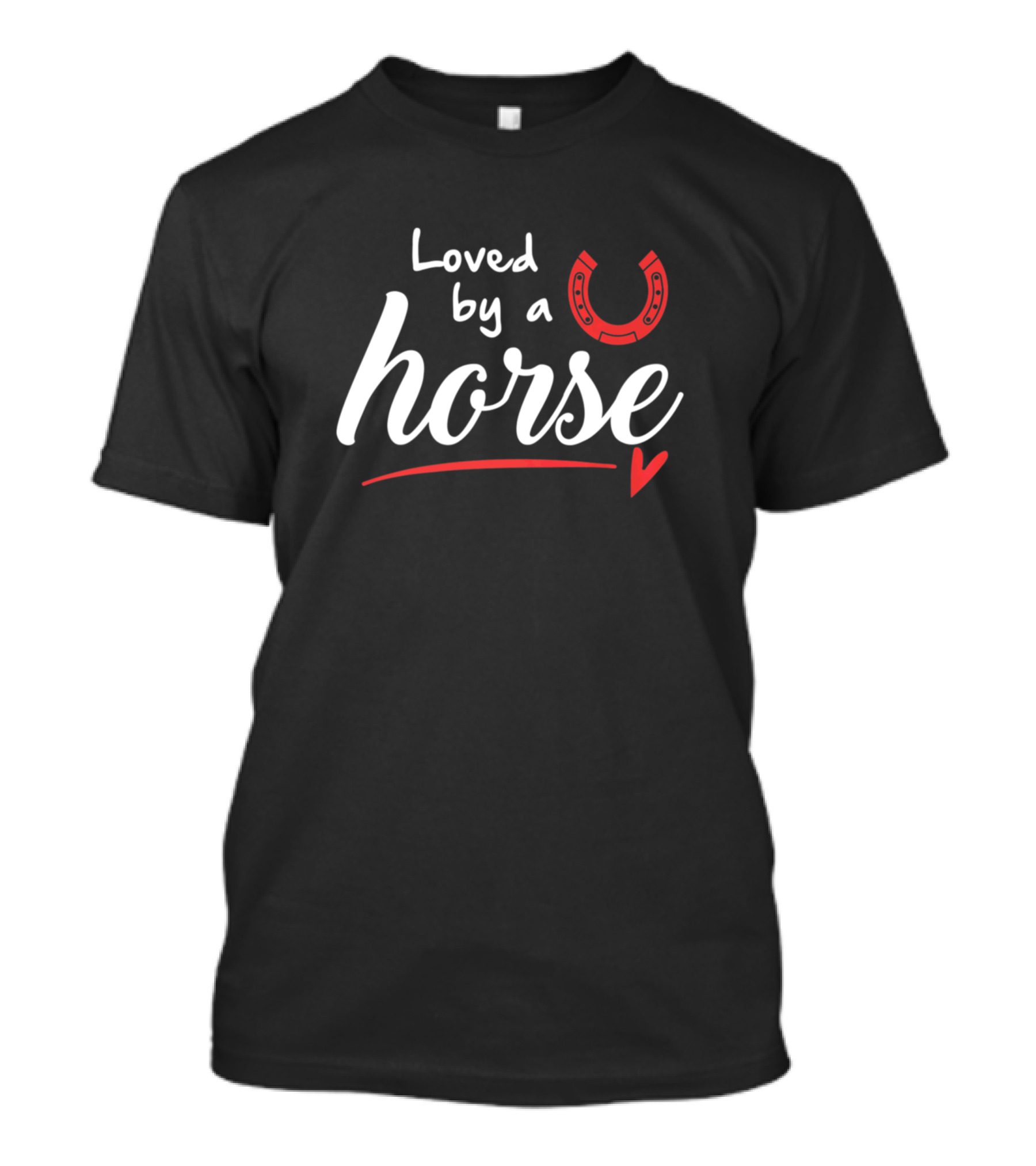 Loved By A Horse Girls Horse Lover Equine Heart And Horseshoe T-Shirt