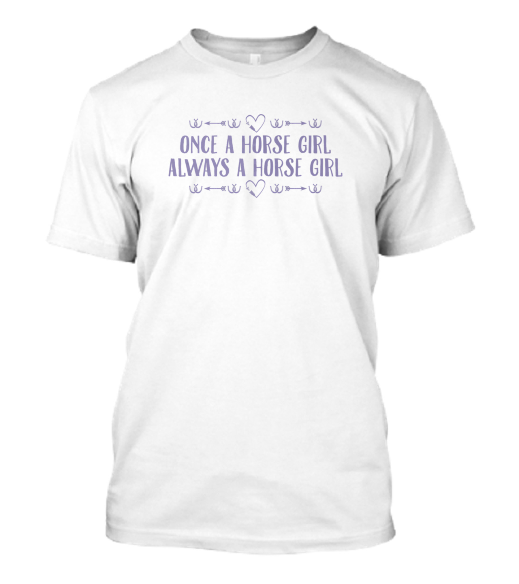 Once A Horse Girl Always A Horse Girl Heart Horseshoes Arrows T-Shirt