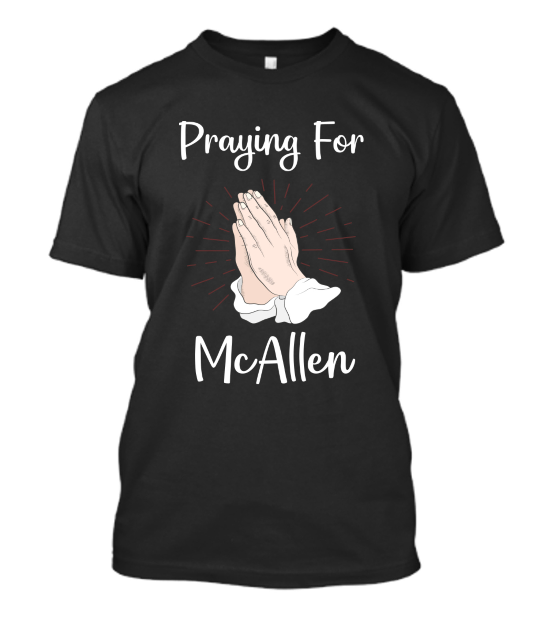 Praying For McAllen Hands Together T-Shirt