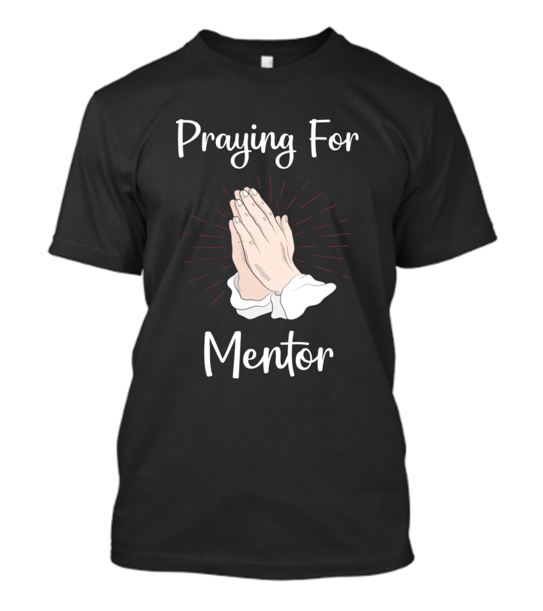 Praying For Mentor Hands With Radiant Rays T-Shirt