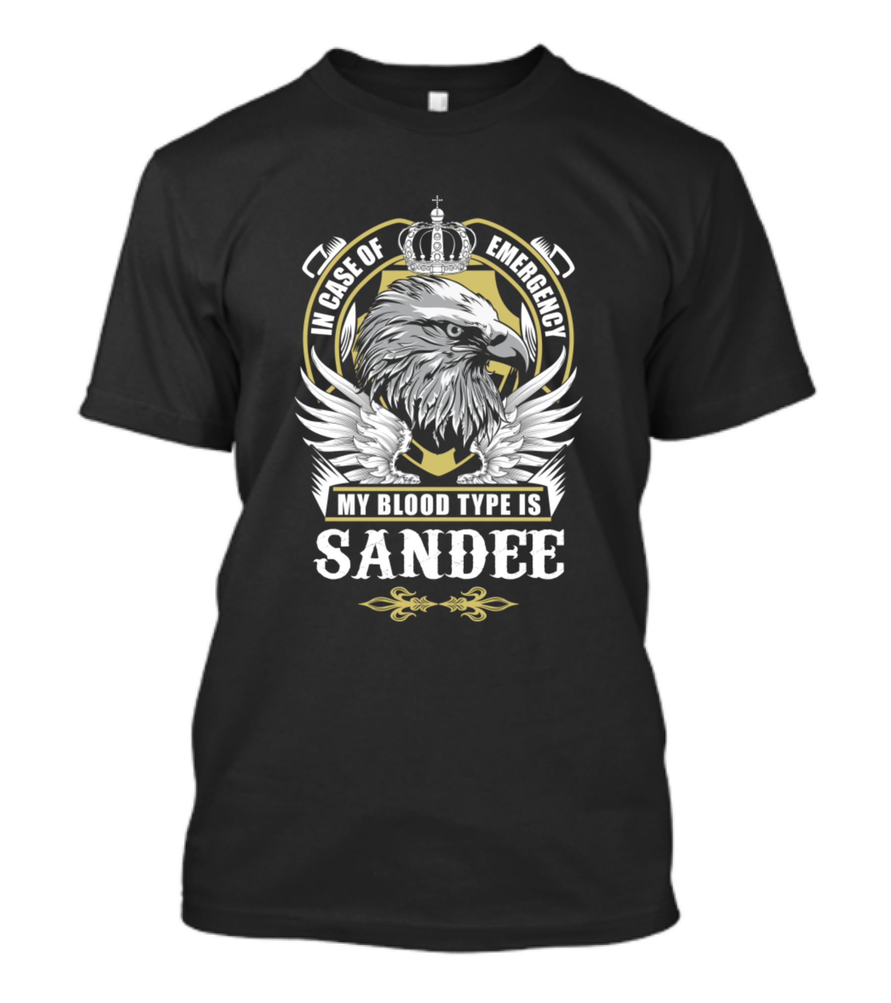 In Case Of Emergency My Blood Type Is Sandee Eagle Crown Wings T-Shirt