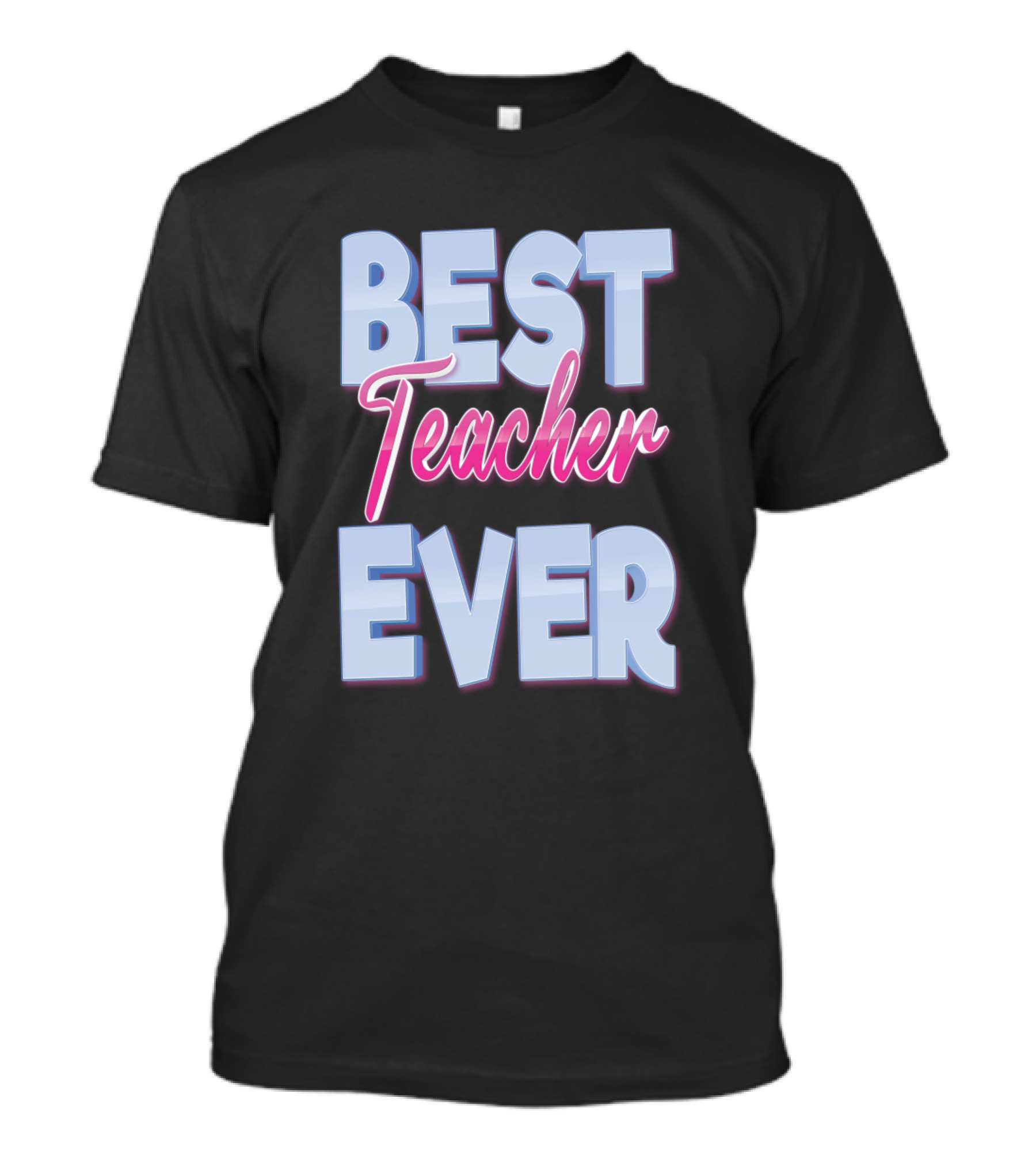 BEST TEACHER EVER Shirt Pink Blue T-Shirt