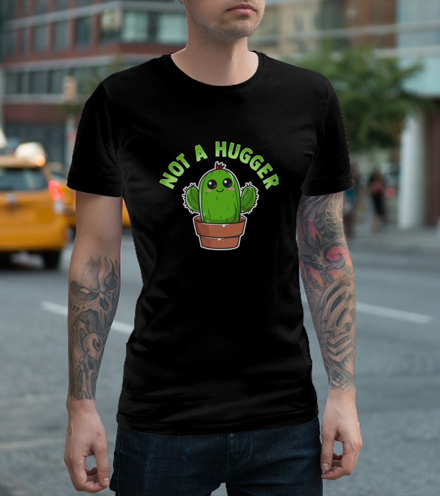 Kawaii Cactus Not A Hugger Sarcastic Cactus T-Shirt