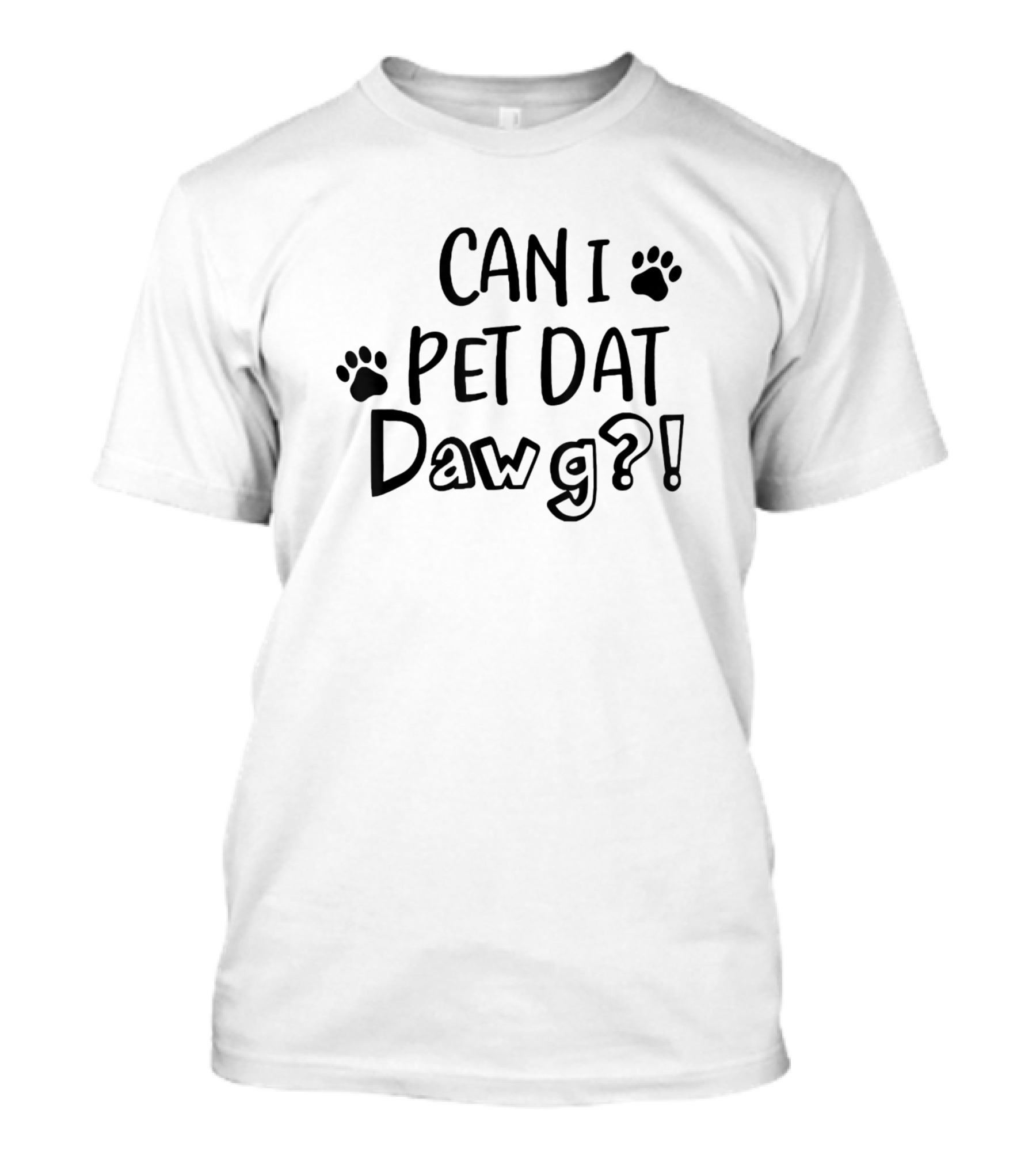 Can I Pet Dat Dawg Paw Print Question T-Shirt