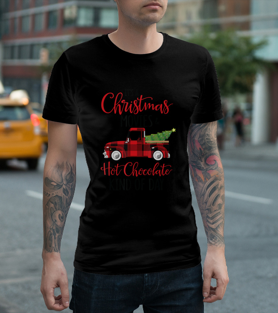 It's A Christmas Movies And Hot Chocolate Kind Of Day Plaid Truck Christmas Tree T-Shirt