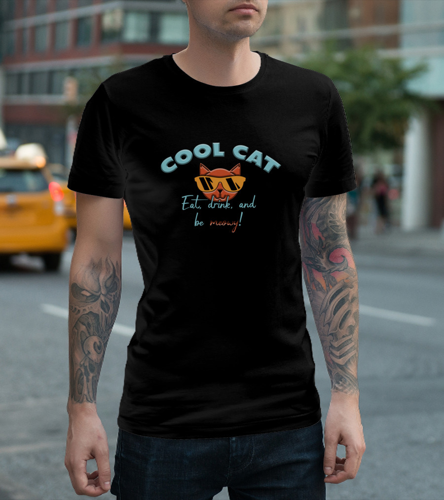 Cool Cat Eat Drink and Be Meowy T-Shirt