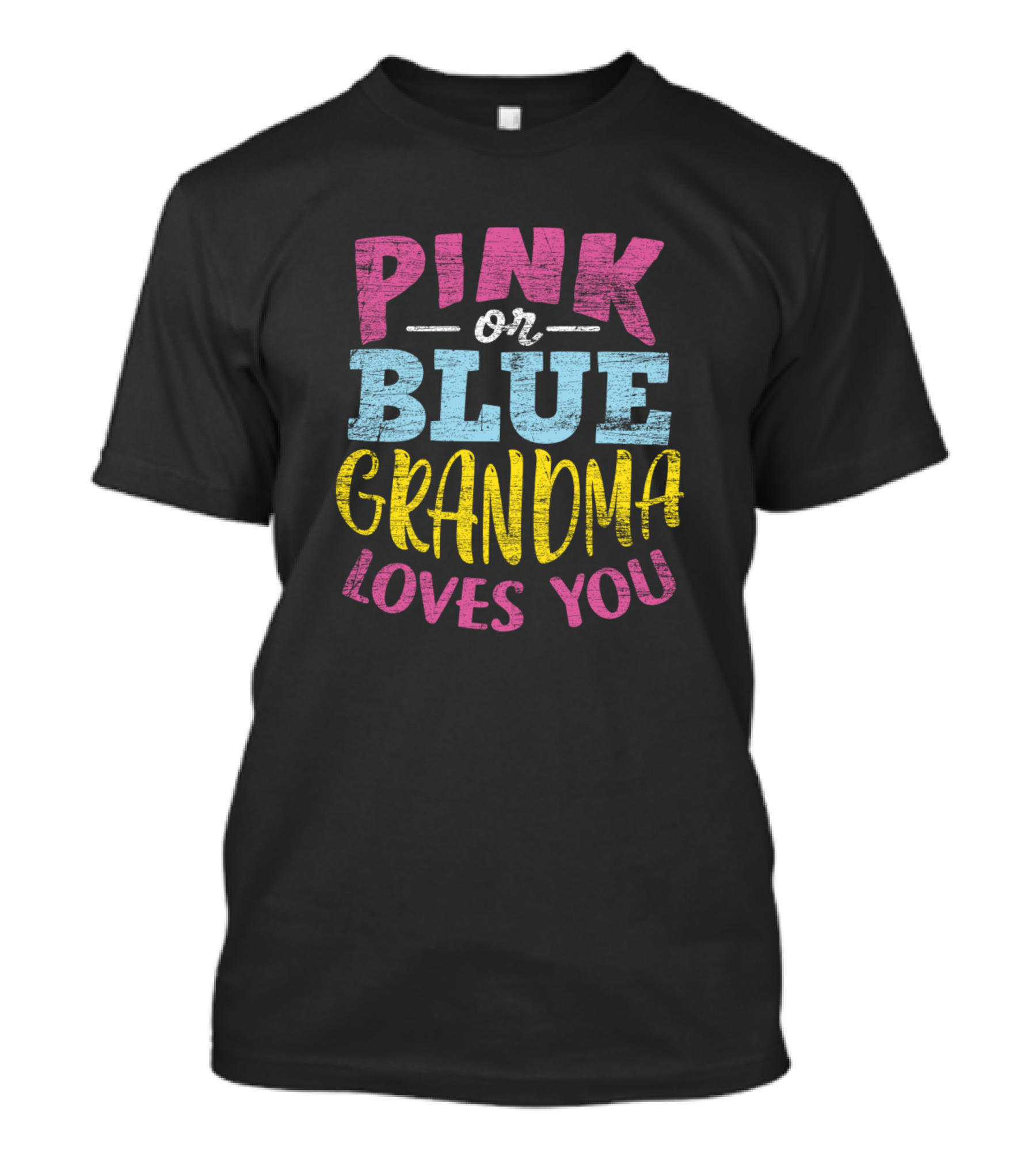 Pink Or Blue Grandma Loves You T-Shirt