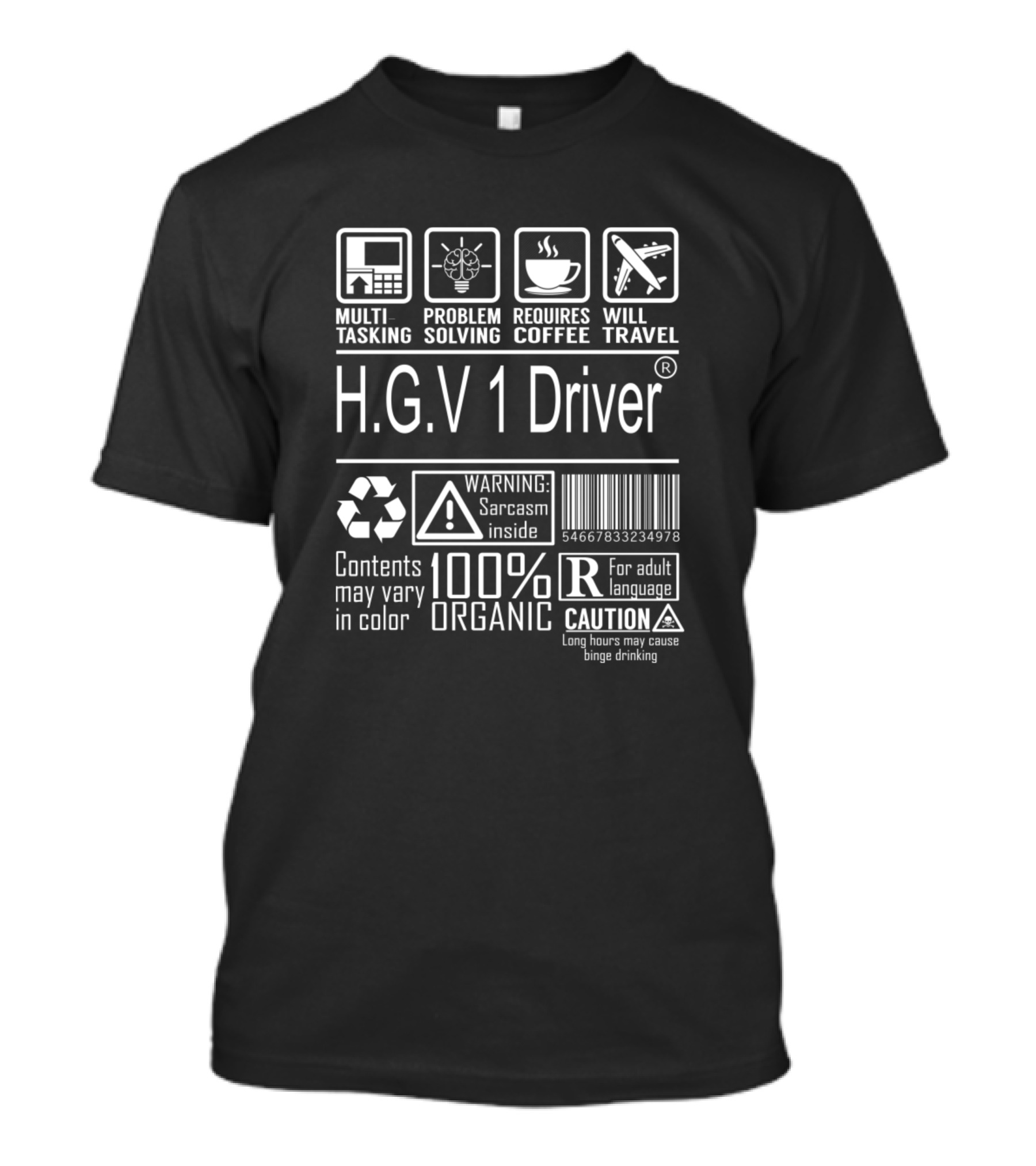 Multitasking HGV 1 Driver Problem Solving Requires Coffee Will Travel Sarcasm Inside 100% Organic T-Shirt