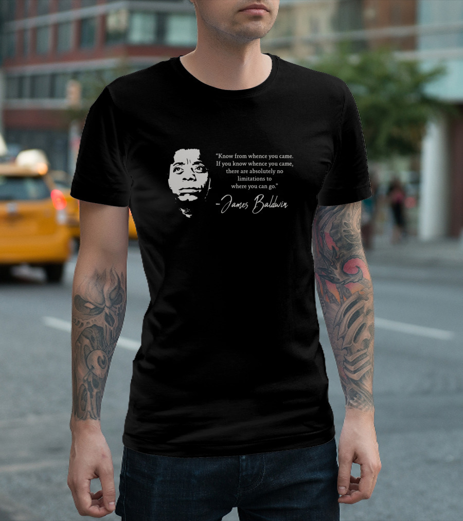 James Baldwin Know From Whence You Came No Limitations T-Shirt