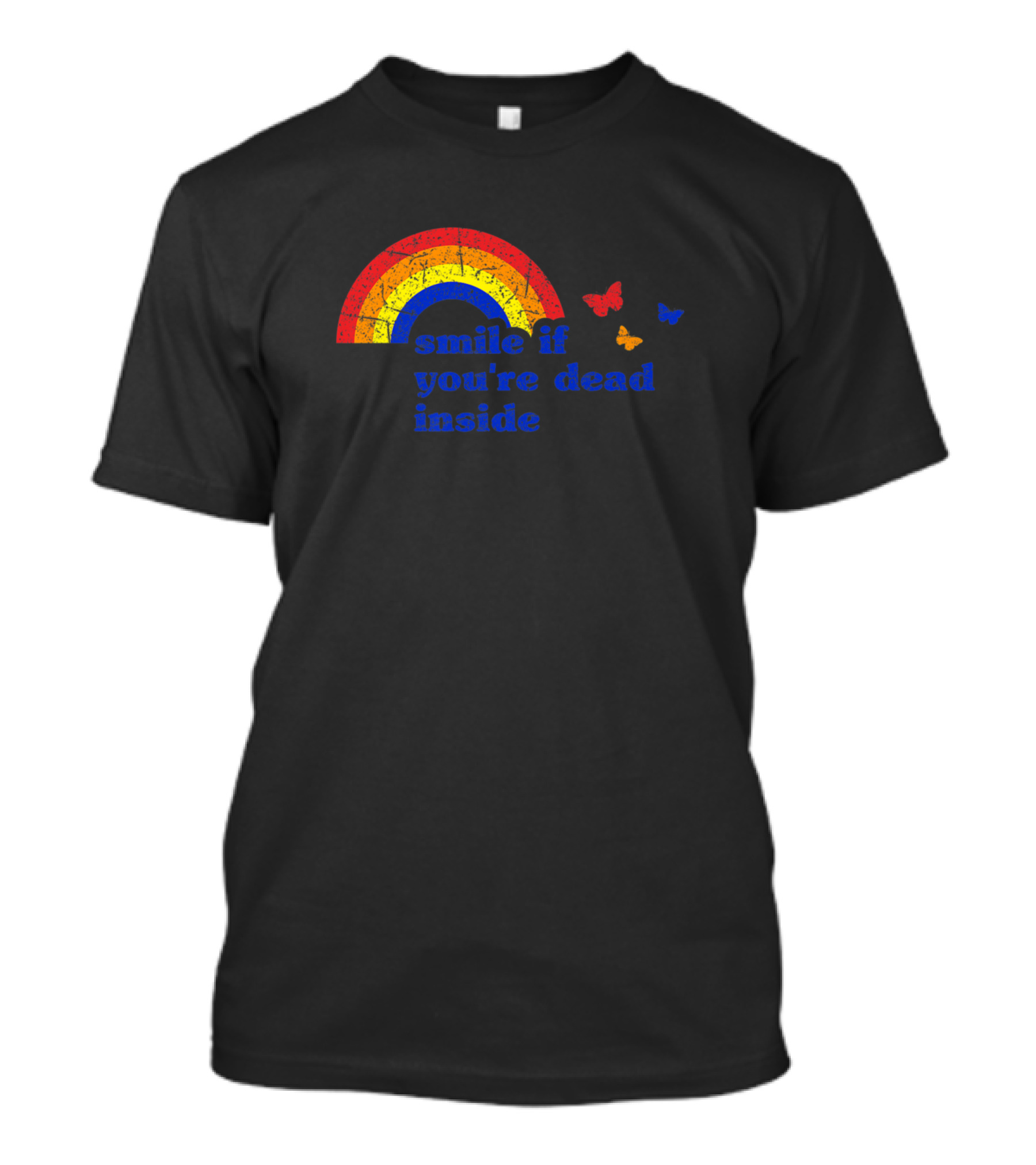 Smile If You're Dead Inside Rainbow Butterflies Vintage Dark T-Shirt