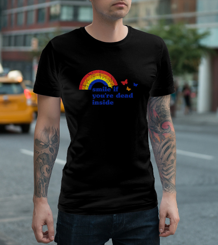 Smile If You're Dead Inside Rainbow Butterflies Vintage Dark T-Shirt