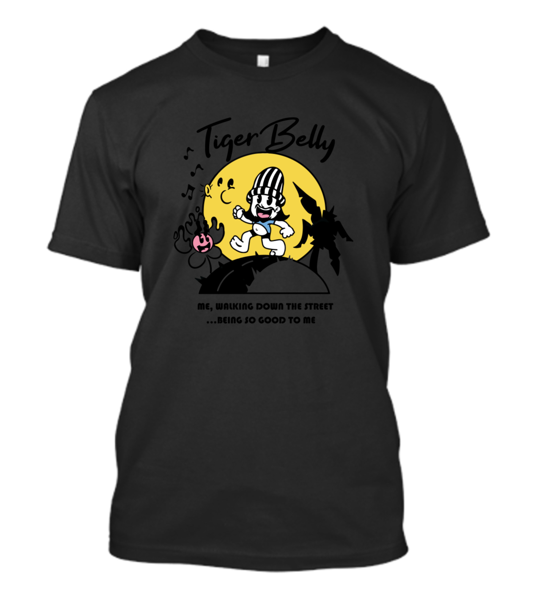 TigerBelly Walking Down The Street Being So Good To Me T-Shirt