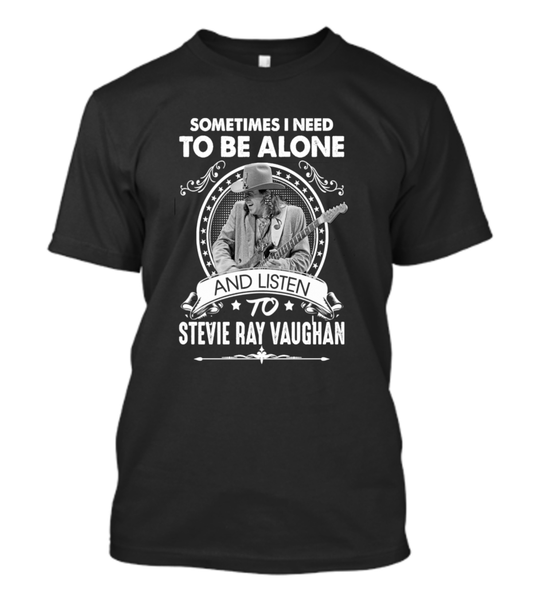 Sometimes I Need To Be Alone And Listen To Stevie Ray Vaughan T-Shirt