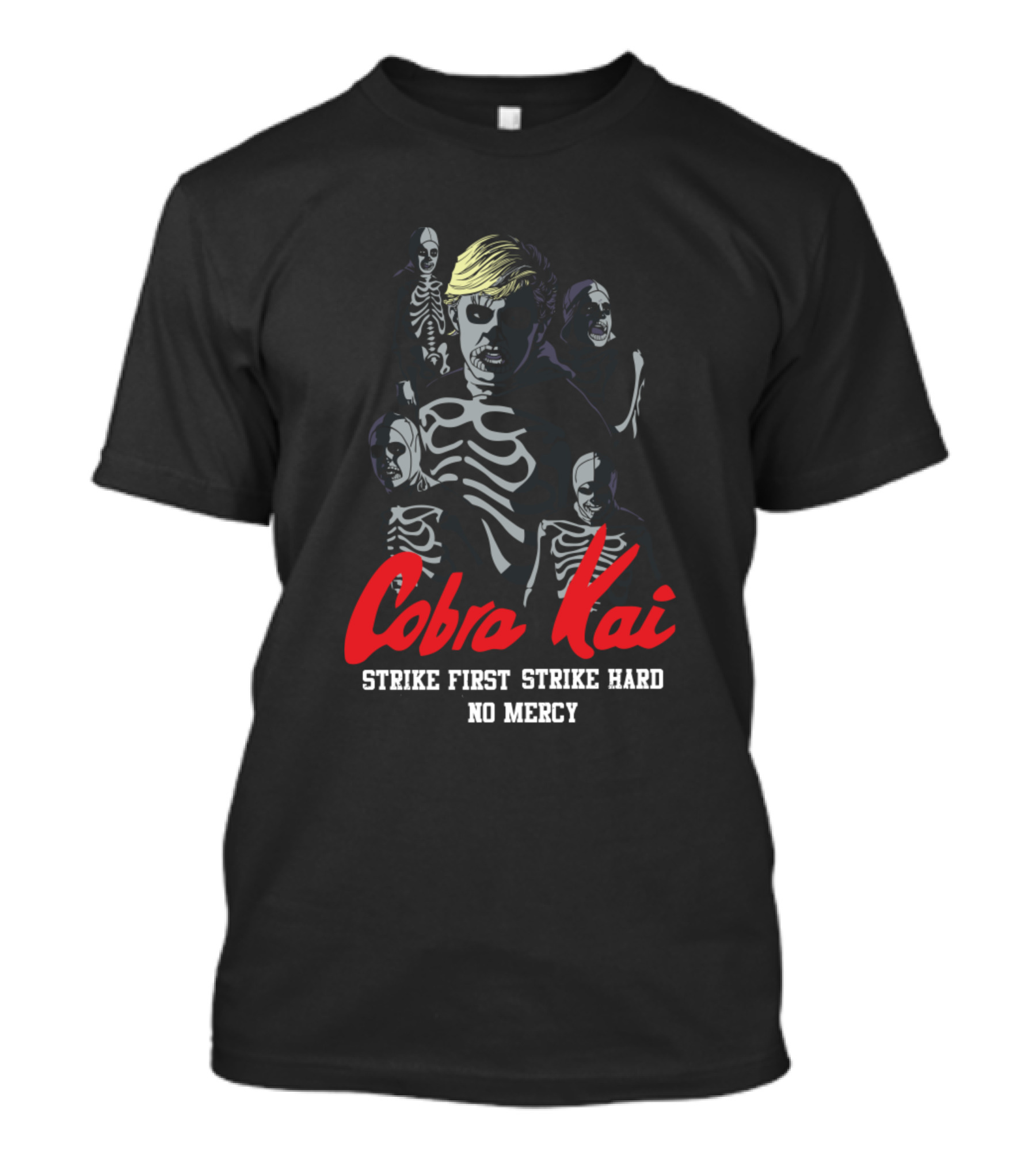 Cobra Kai Strike First Strike Hard No Mercy Skeleton Costumes T-Shirt
