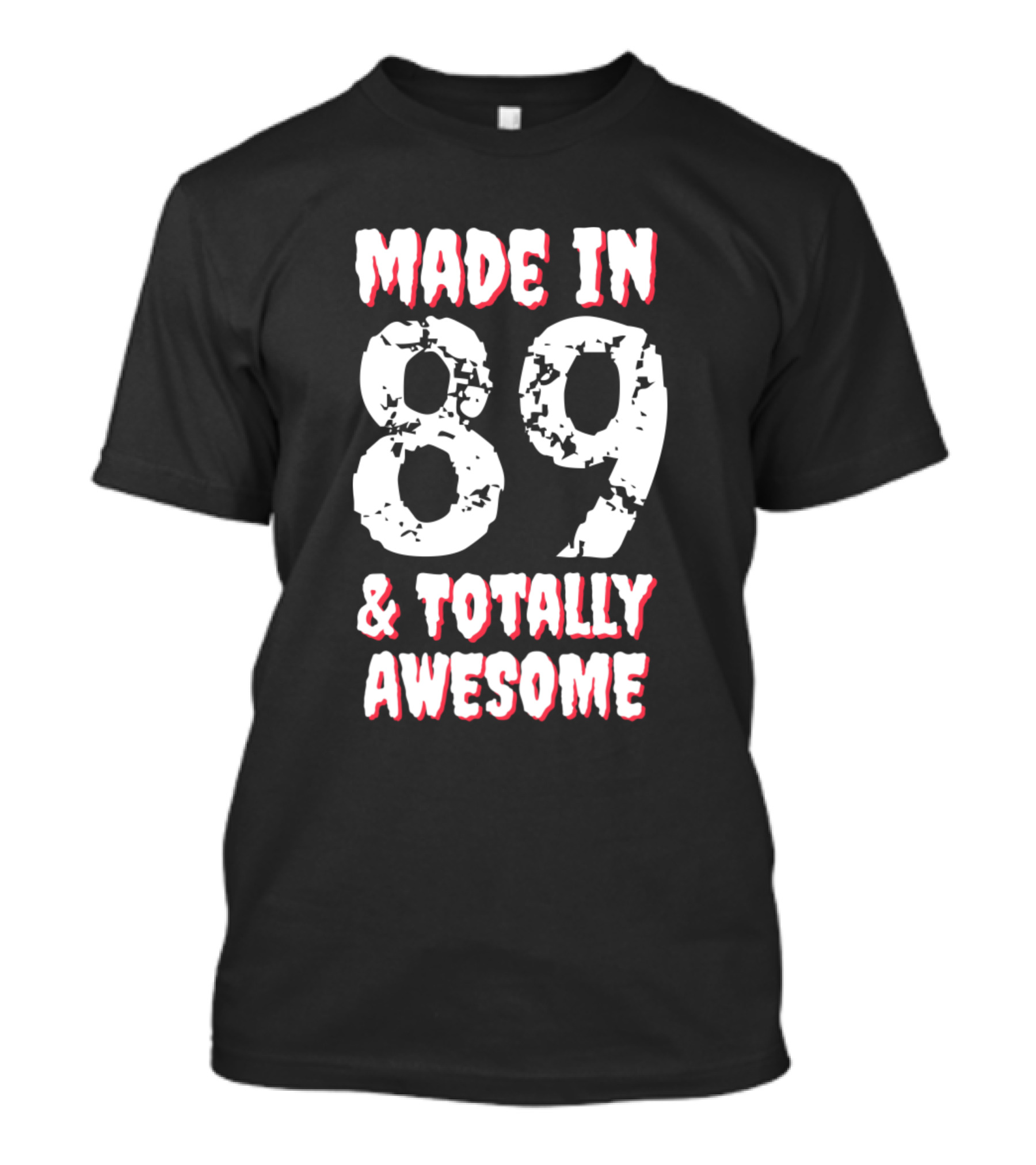 Happy Birthday Made In 1989 And Totally Awesome T-Shirt