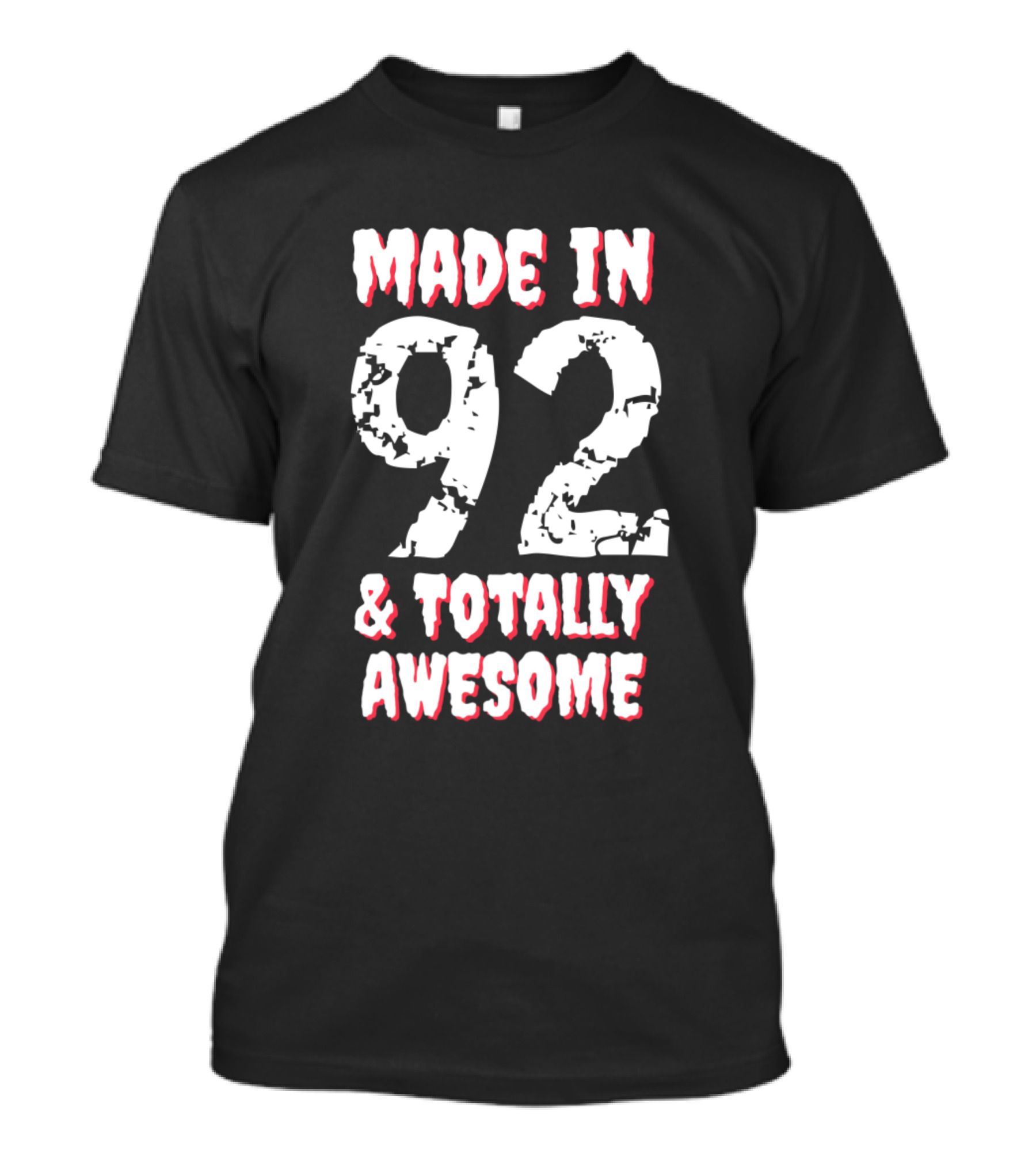 Made In 92 And Totally Awesome Happy Birthday T-Shirt