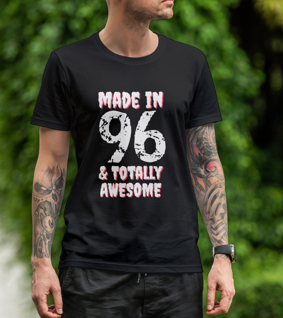 Made In 96 And Totally Awesome T-Shirt