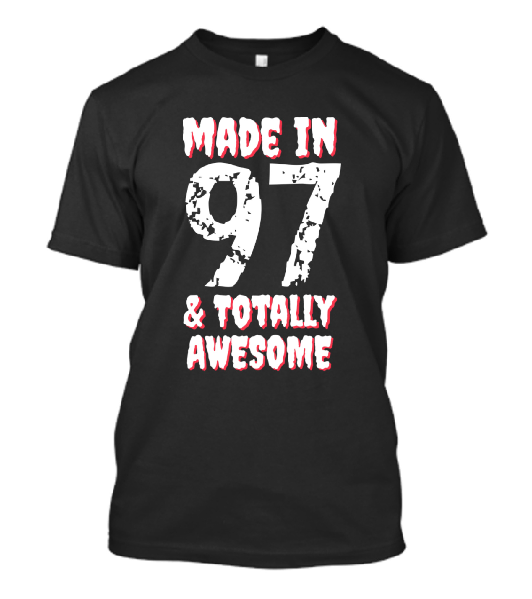 Made In 97 And Totally Awesome T-Shirt
