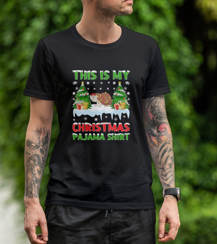This Is My Christmas Pajama Shirt Hedgehog Funny Holiday T-Shirt