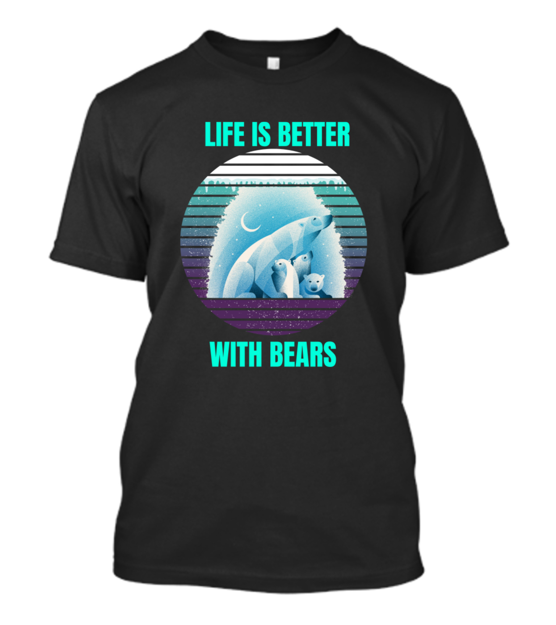 Life Is Better With Bears Polar Family Under Moonlit Sky T-Shirt