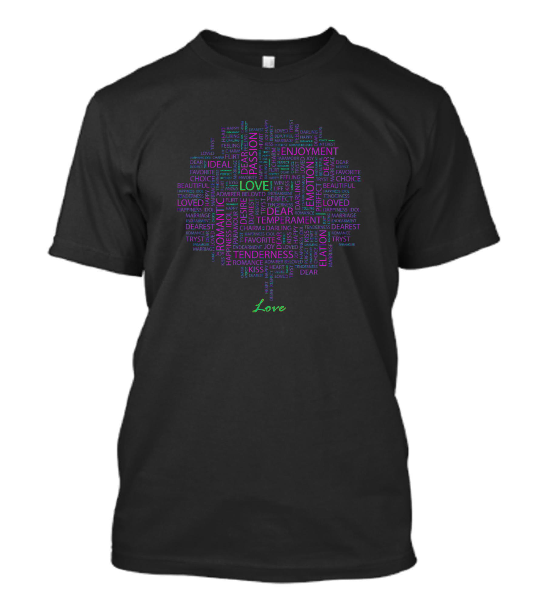Love Passion Tenderness Dear Romantic Word Cloud Creativity T-Shirt