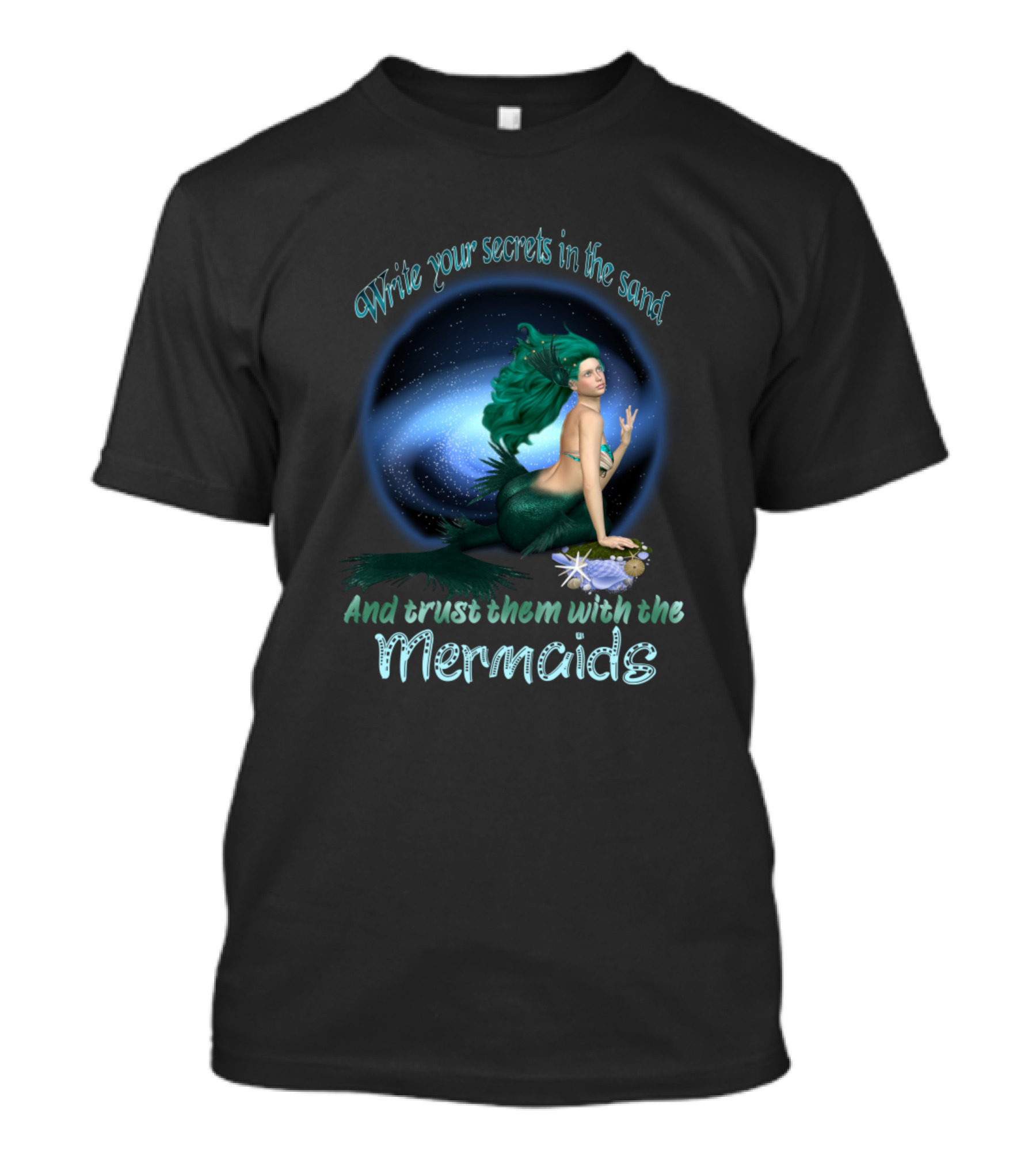 Write Your Secrets In The Sand And Trust Them With The Mermaids T-Shirt