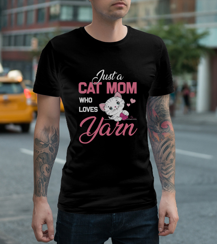 Just a Cat Mom Who Loves Yarn Cute Kitty Hearts T-Shirt