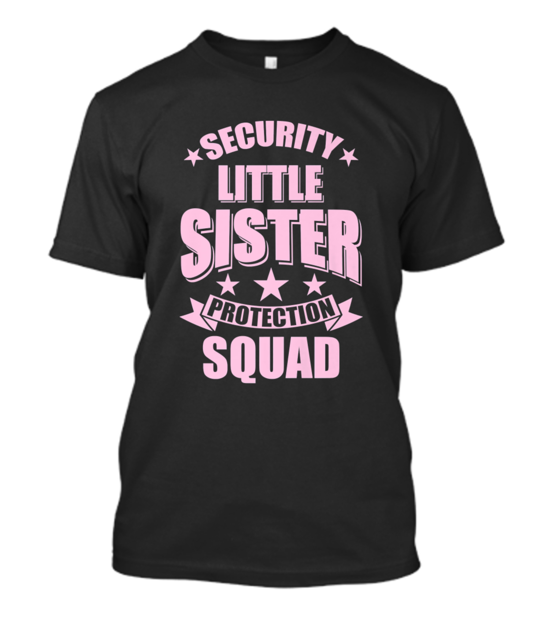 Security Little Sister Protection Squad Cute T-Shirt