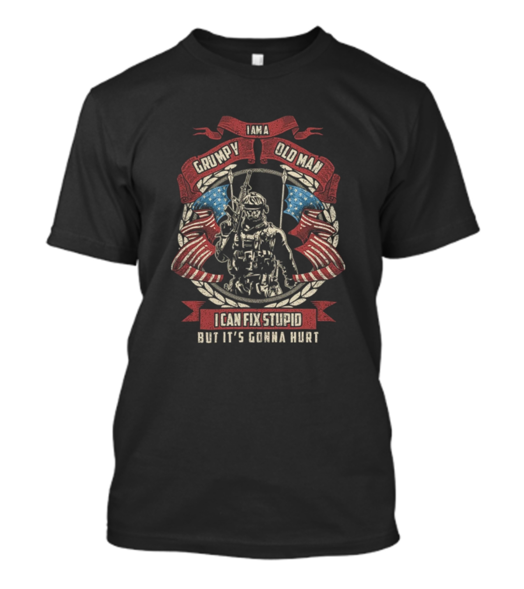 I Am A Grumpy Old Man Soldier With American Flag I Can Fix Stupid But It's Gonna Hurt T-Shirt