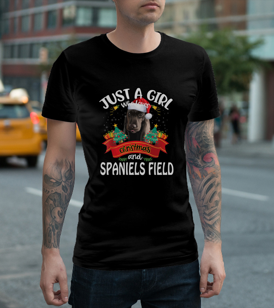 Just A Girl Who Loves Christmas and Spaniels Field T-Shirt