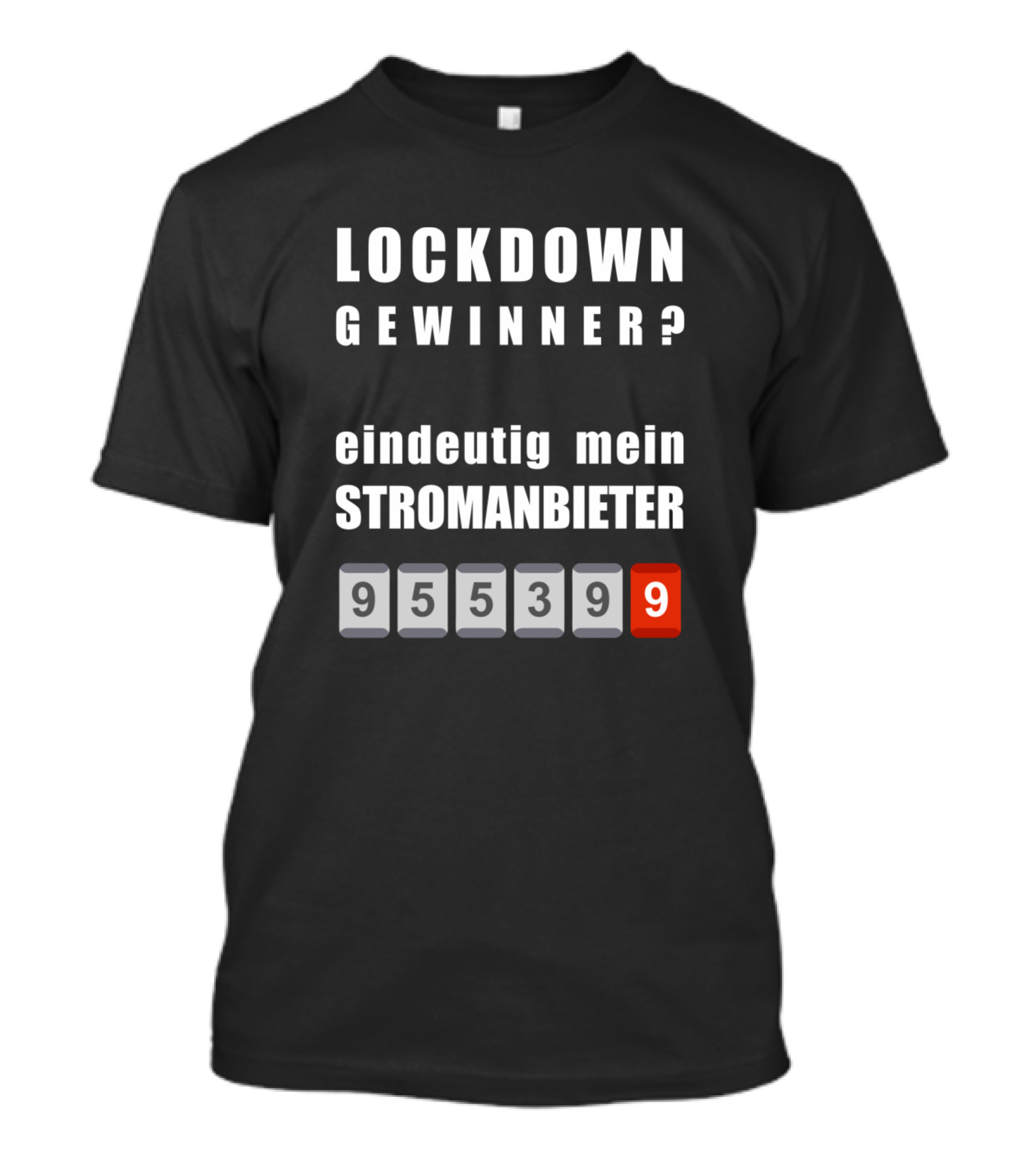 LOCKDOWN GEWINNER Eindeutig Mein Stromanbieter 95539 9 T-Shirt