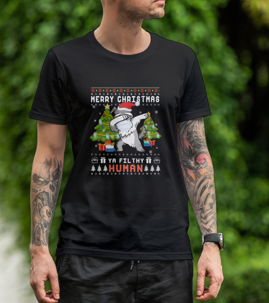 Merry Christmas Ya Filthy Human Miniature Schnauze Dab Santa Hat Christmas Trees T-Shirt