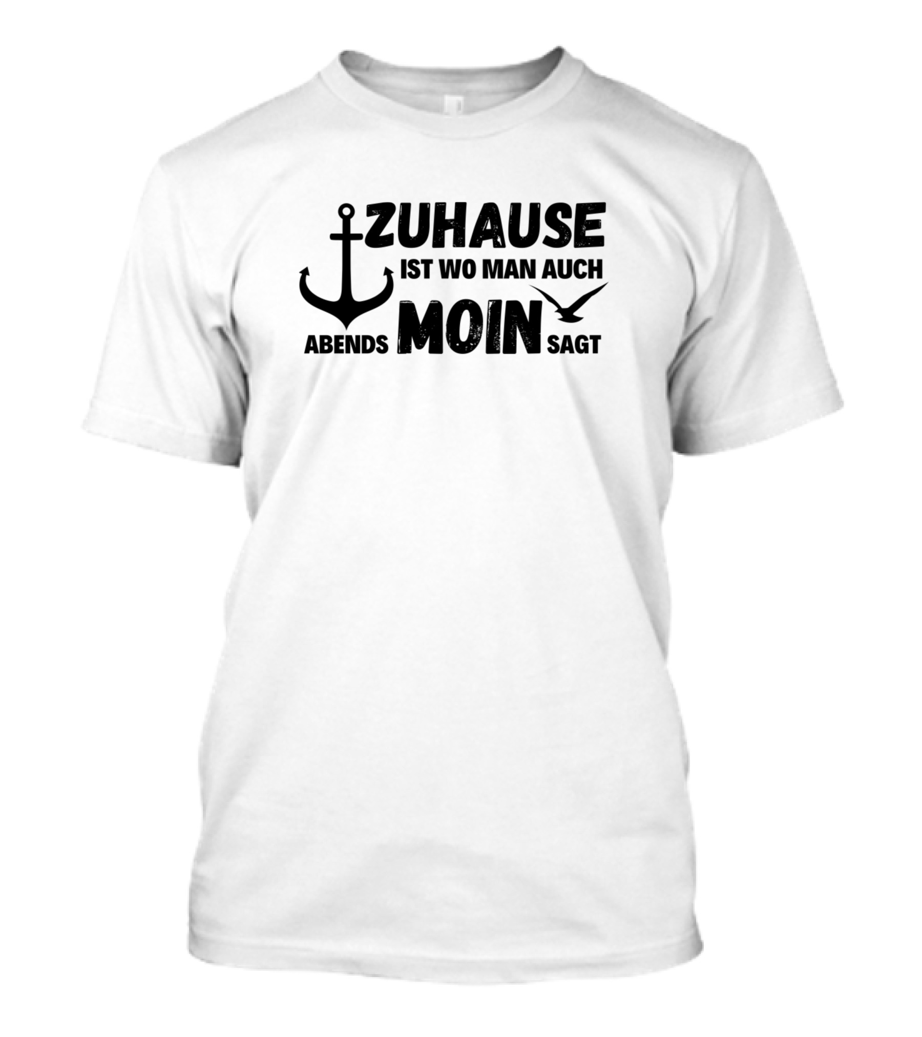 Zuhause Ist Wo Man Auch Abends Moin Sagt Anchor Bird T-Shirt