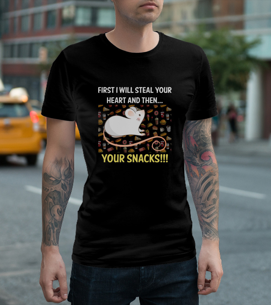 First I Will Steal Your Heart And Then Your Snacks Mouse Pizza Burgers Donuts Soda T-Shirt