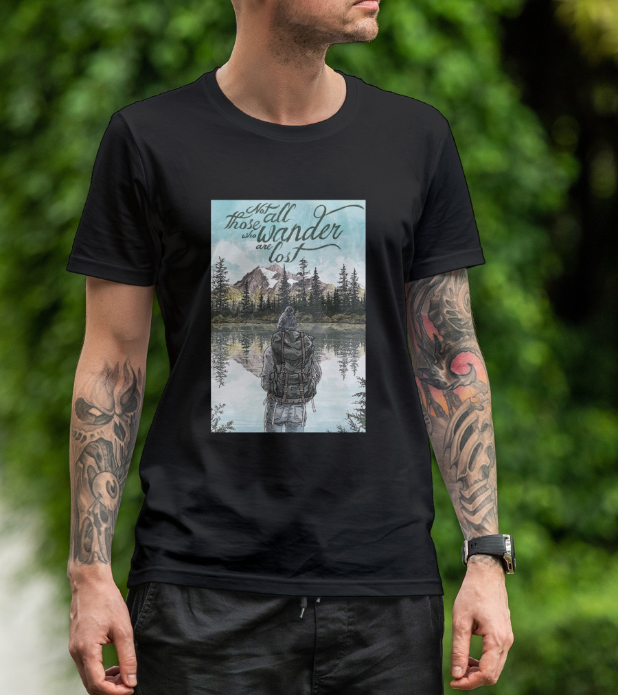 Not All Those Who Wander Are Lost Mountain Reflection Adventure T-Shirt