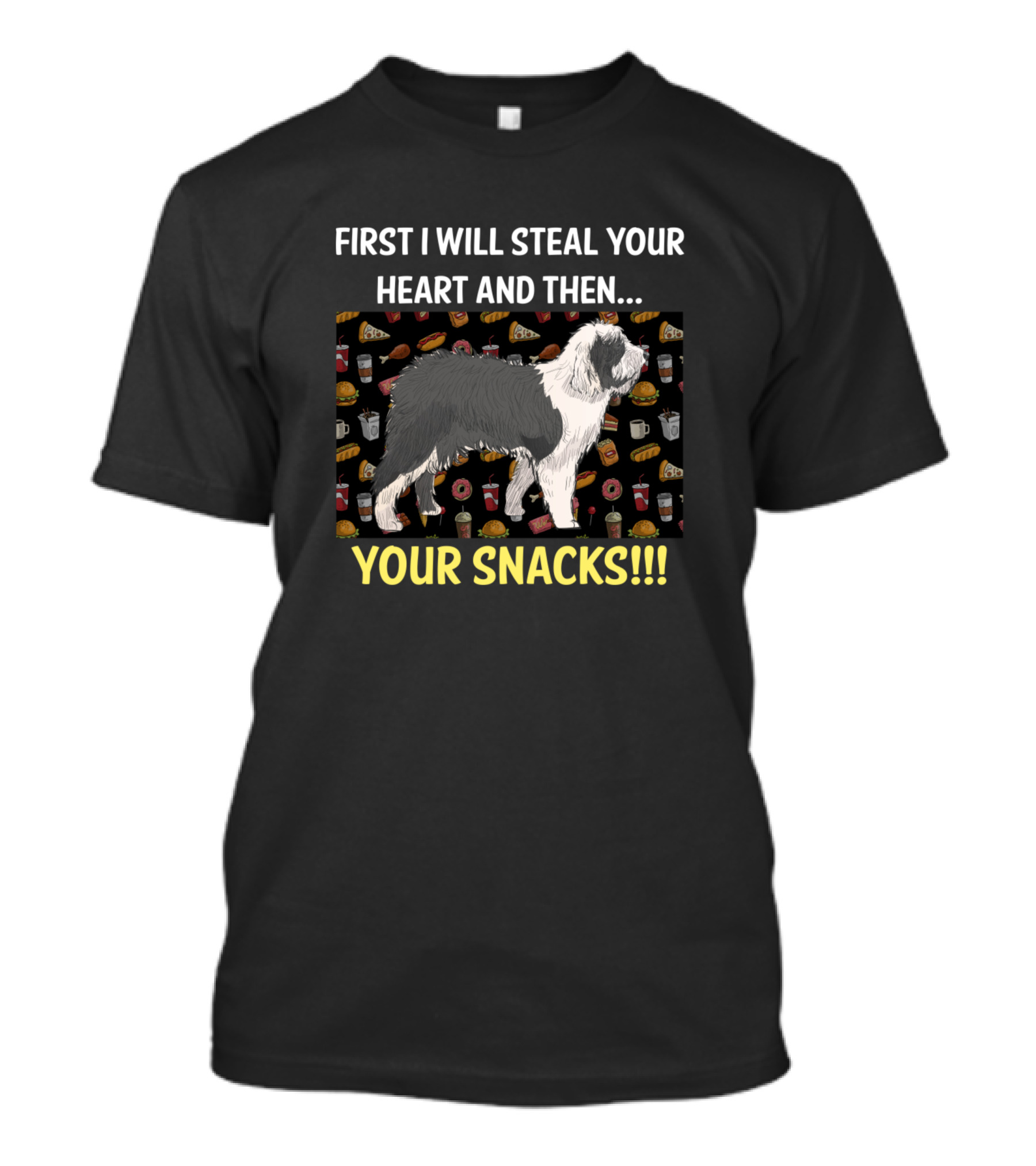 First I Will Steal Your Heart Old English Sheepdog And Snacks T-Shirt