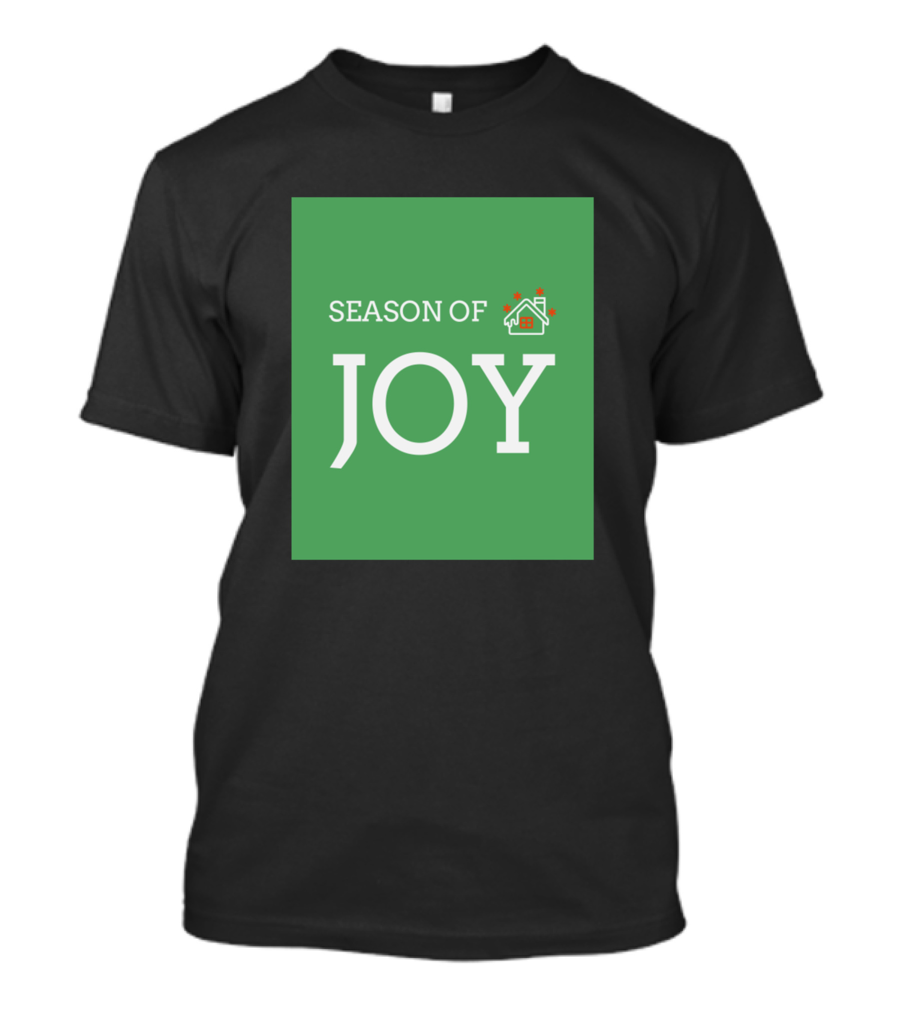 SEASON OF JOY Festive House Decor T-Shirt