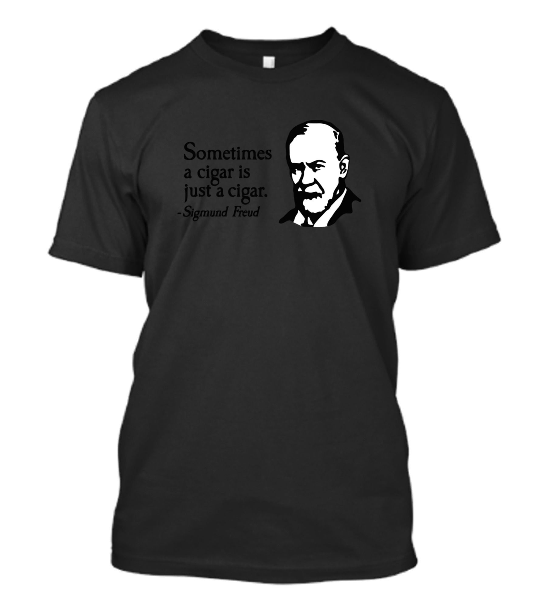 Sometimes A Cigar Is Just A Cigar Sigmund Freud T-Shirt