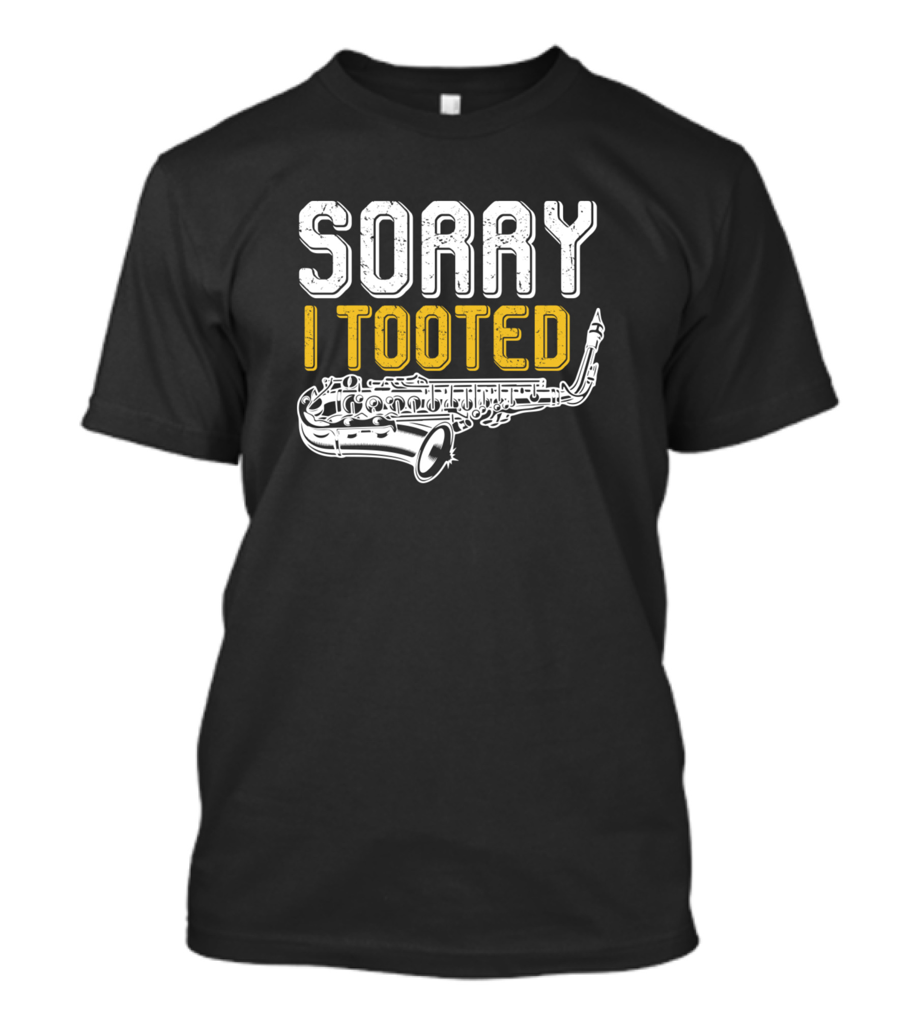 Sorry I Tooted Saxophone Musician Concert T-Shirt