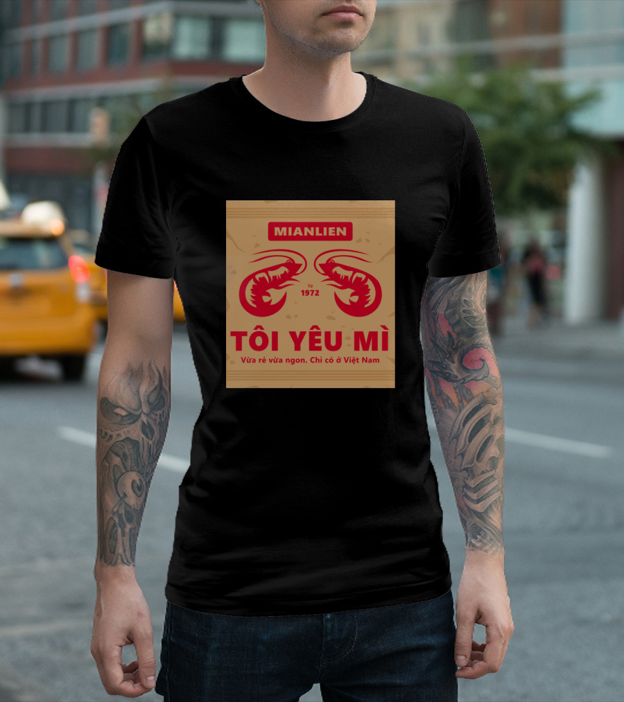 MIANLIEN Tôi Yêu Mì Từ 1972 Vừa Rẻ Vừa Ngon Chỉ Có Ở Việt Nam Two Shrimp T-Shirt