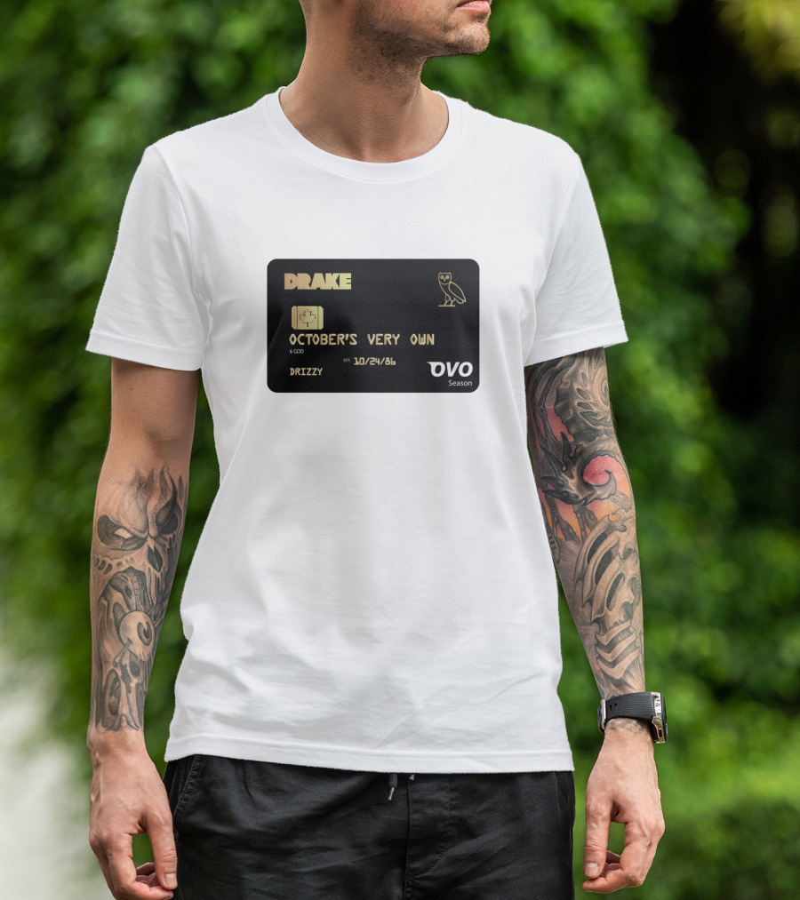 Drake October’s Very Own OVO Season Credit Card Drizzy 10/24/86 T-Shirt