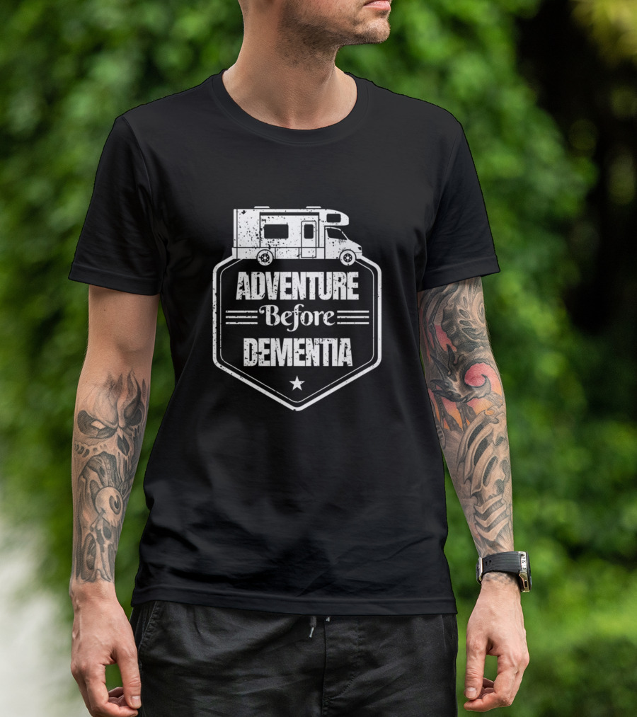 Adventure Before Dementia Camper Van Travel Badge T-Shirt