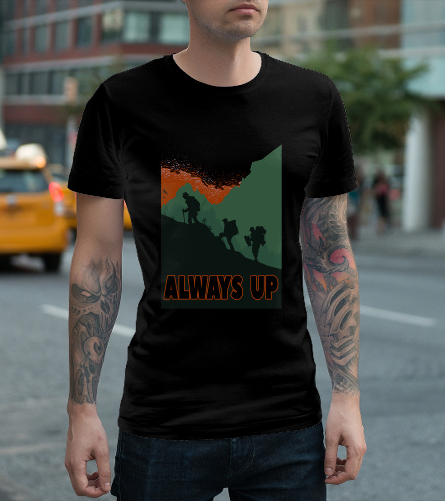 Always Up Hiking Explorer Team Mountain Adventure T-Shirt