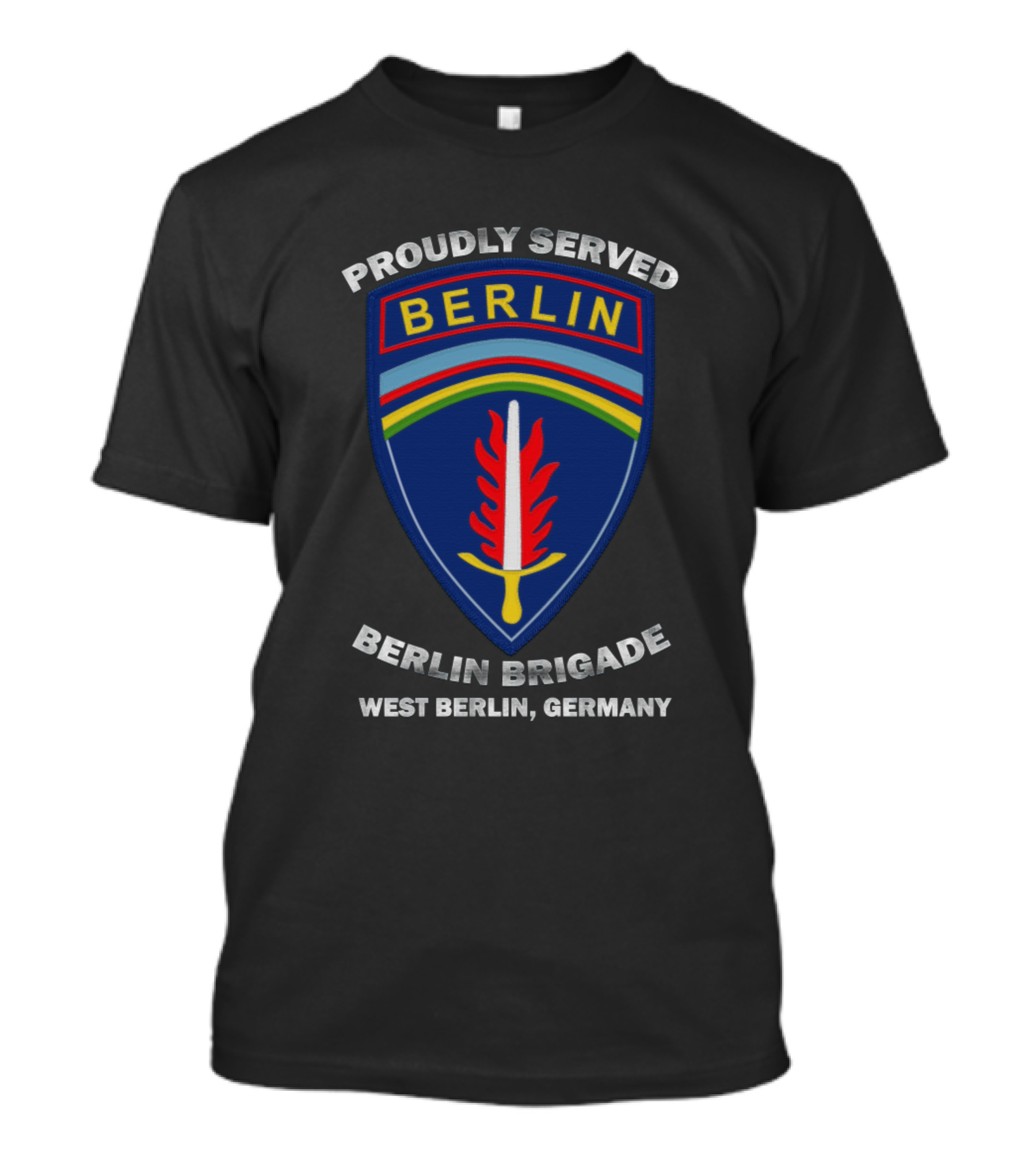 Proudly Served Berlin Brigade West Berlin Germany T-Shirt