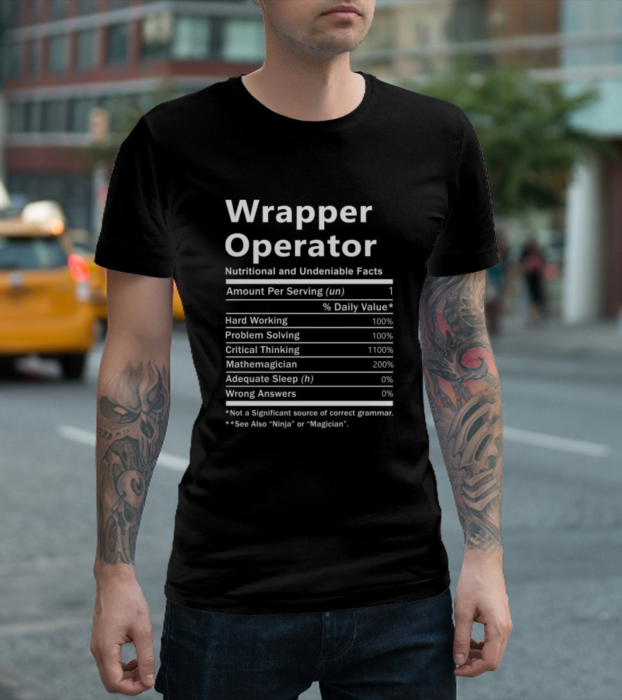 Wrapper Operator Nutritional and Undeniable Facts Critical Thinking Mathemagician T-Shirt